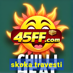 skoka travesti